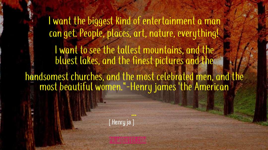 Climbing Mountains Inspirational quotes by Henry Ja