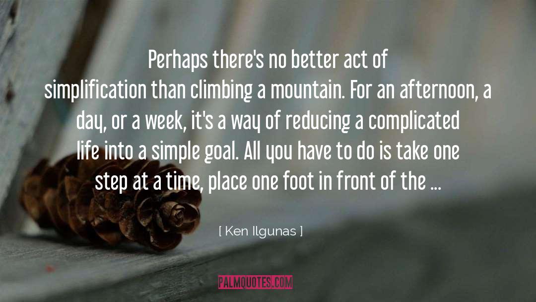 Climbing Mountains Inspirational quotes by Ken Ilgunas