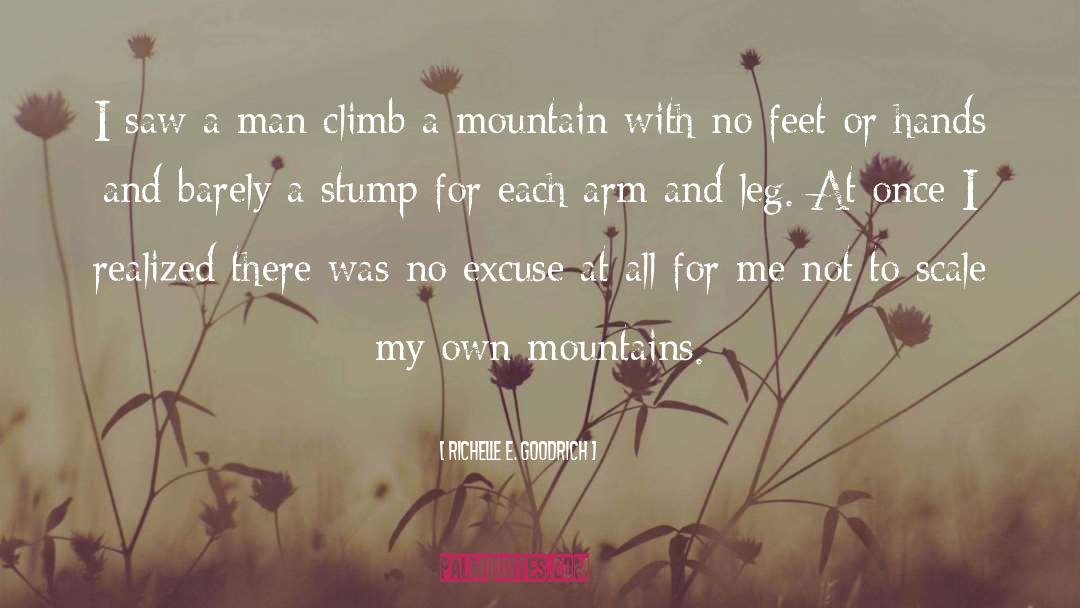 Climbing Mountains Inspirational quotes by Richelle E. Goodrich