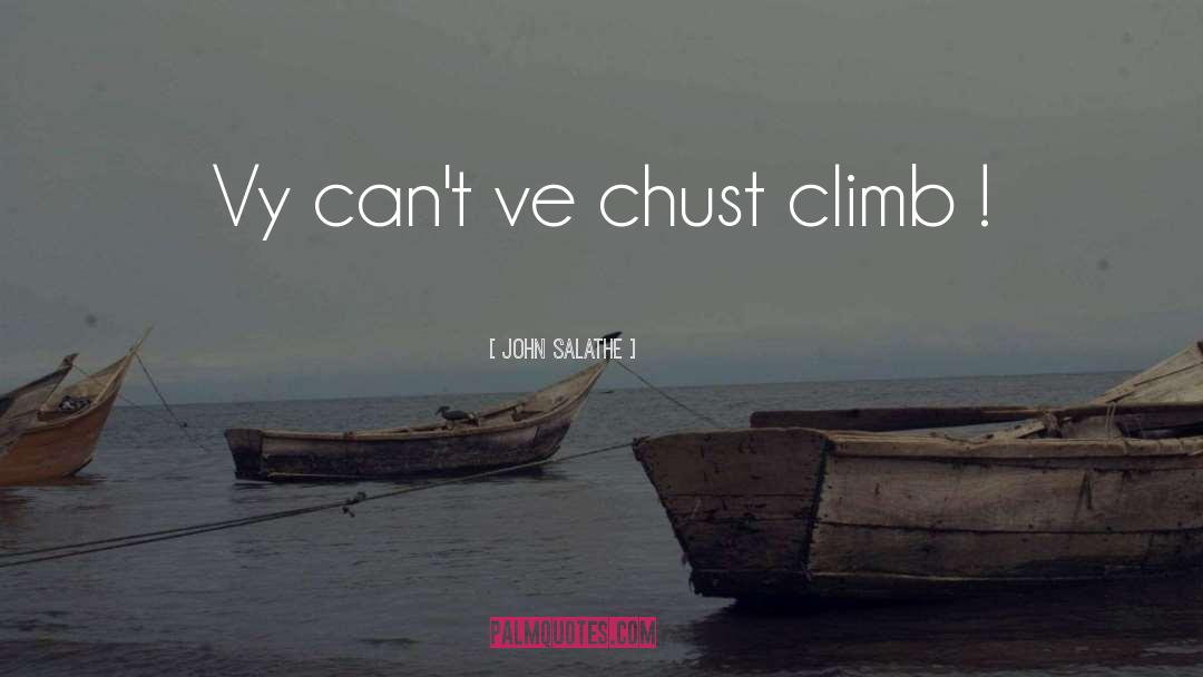 Climbing quotes by John Salathe