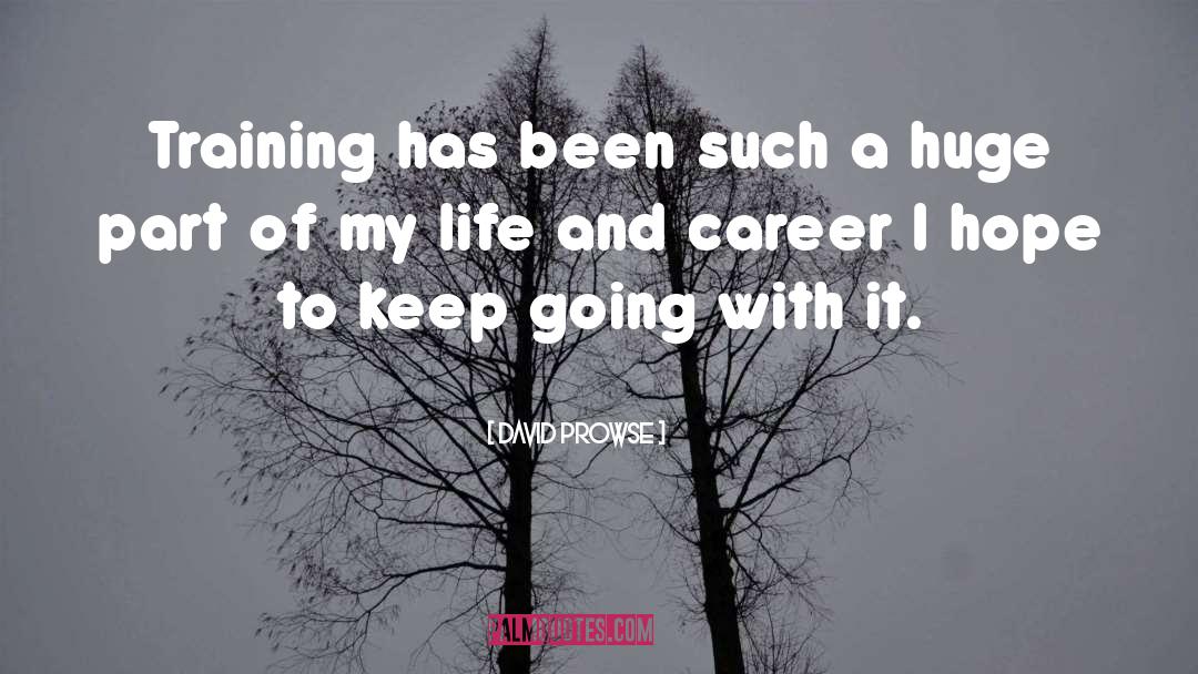 Climbing Training quotes by David Prowse