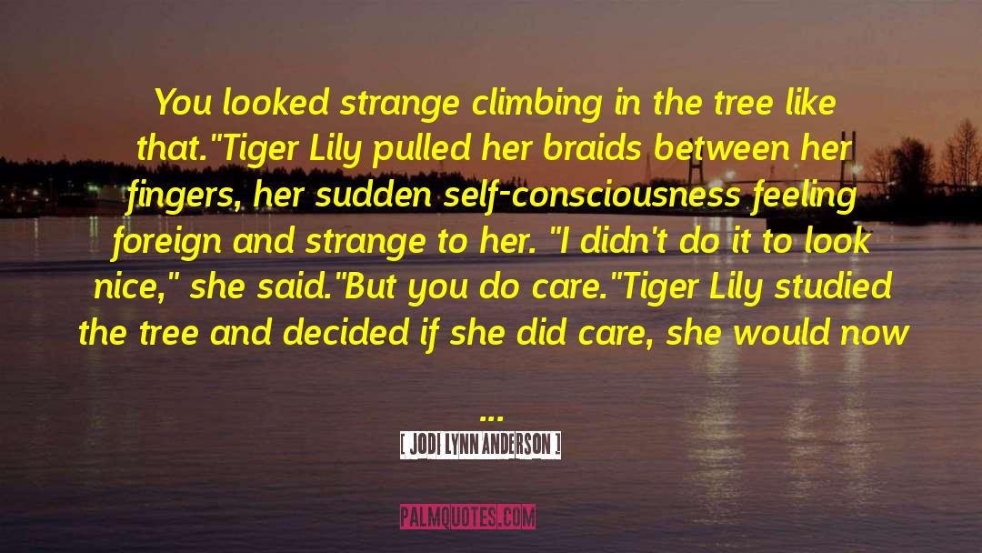 Climbing Trees quotes by Jodi Lynn Anderson