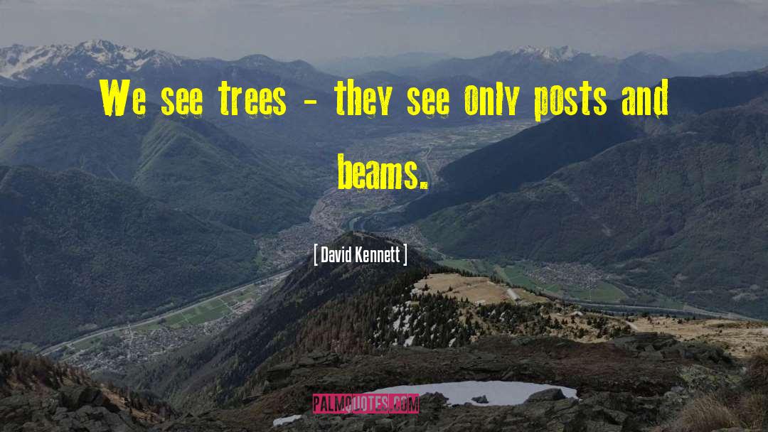 Climbing Trees quotes by David Kennett