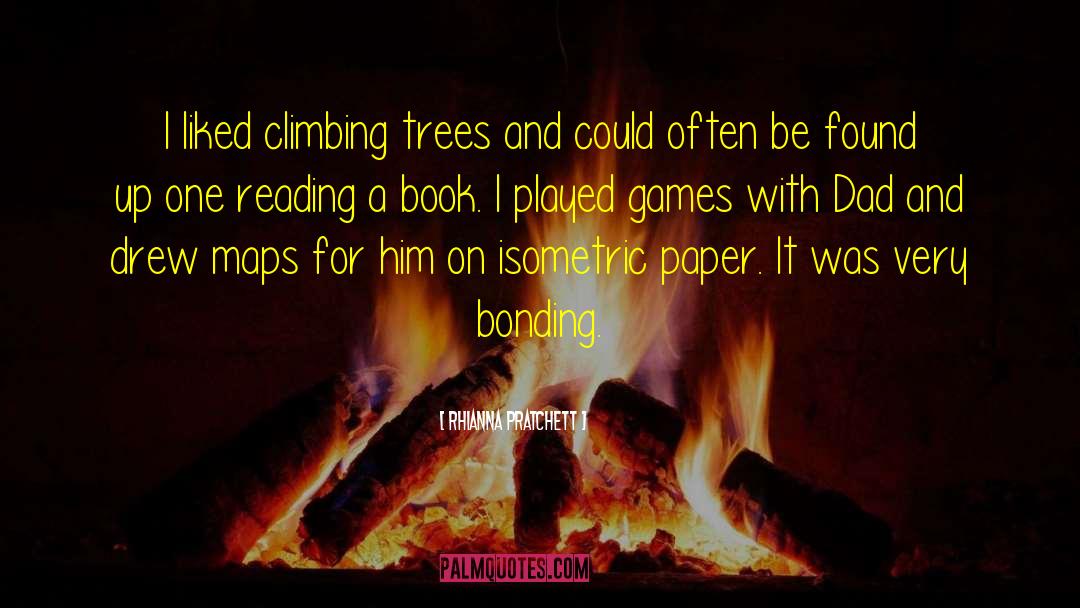 Climbing Trees quotes by Rhianna Pratchett