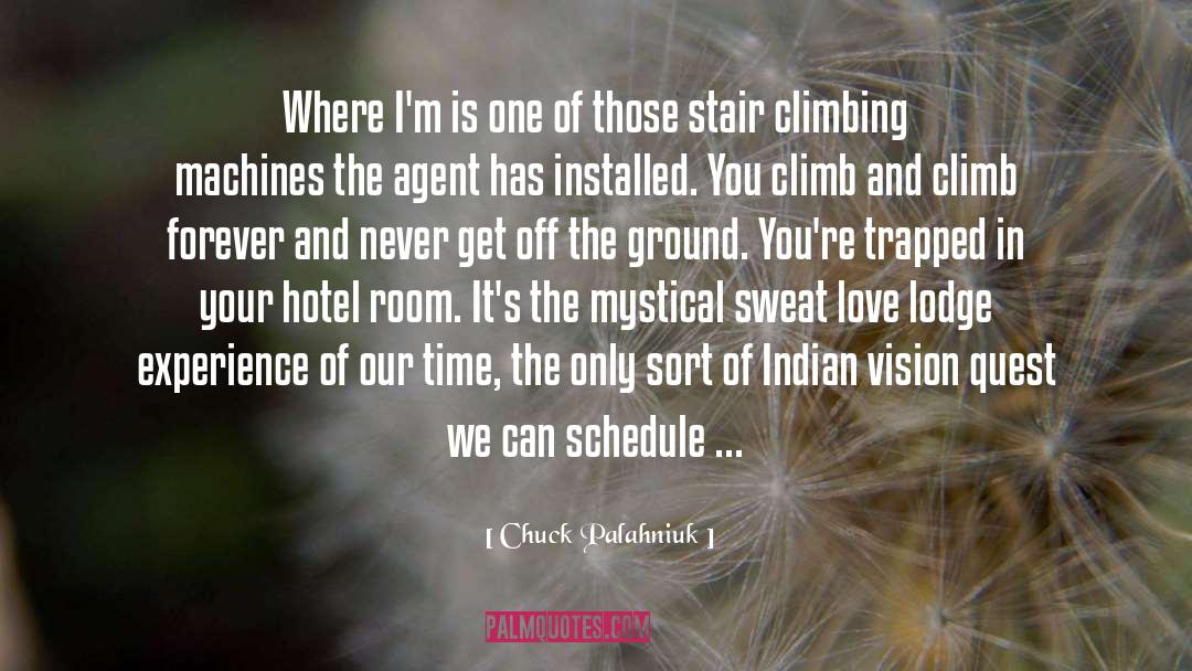Climbing Up quotes by Chuck Palahniuk