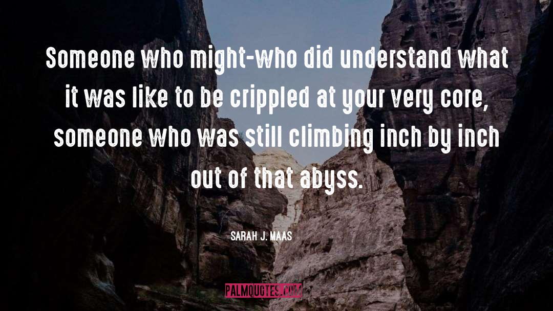 Climbing Up quotes by Sarah J. Maas
