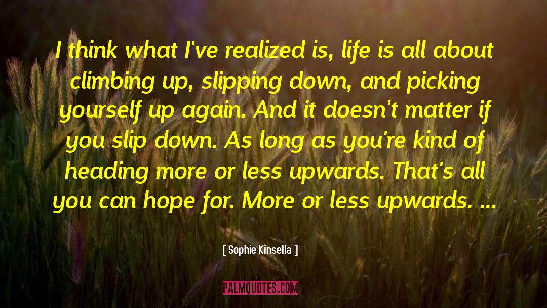 Climbing Up quotes by Sophie Kinsella