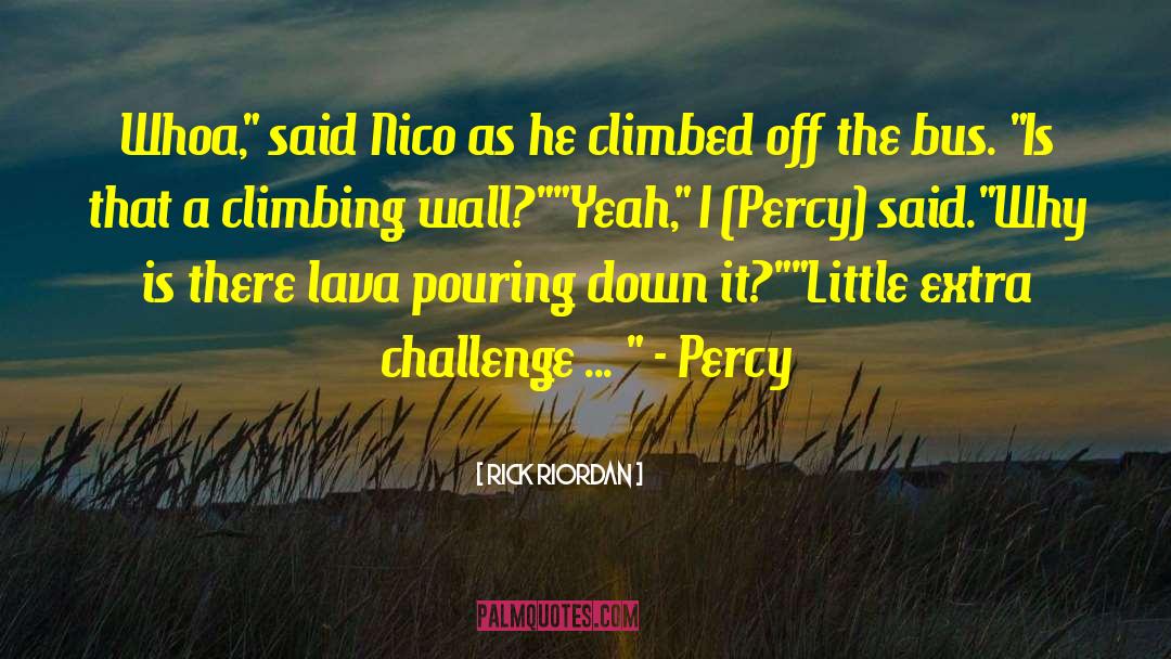 Climbing Wall quotes by Rick Riordan