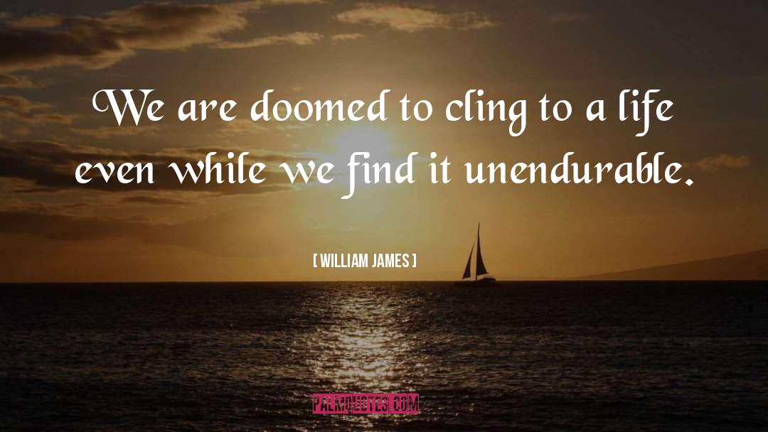 Cling quotes by William James