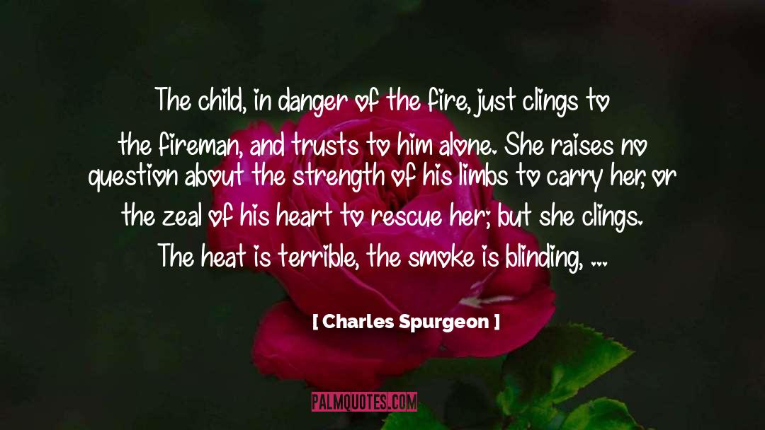 Cling quotes by Charles Spurgeon