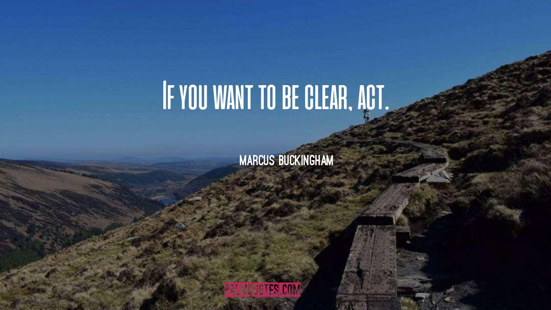 Clingenpeel quotes by Marcus Buckingham