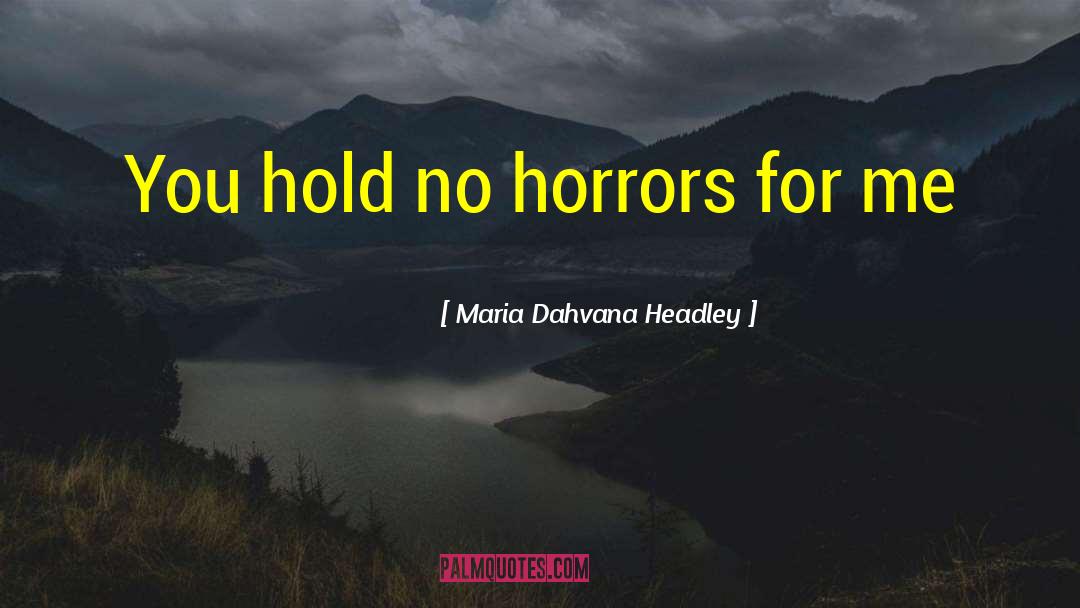 Clinic Of Horrors quotes by Maria Dahvana Headley
