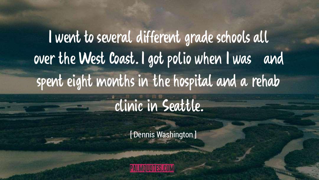 Clinic quotes by Dennis Washington