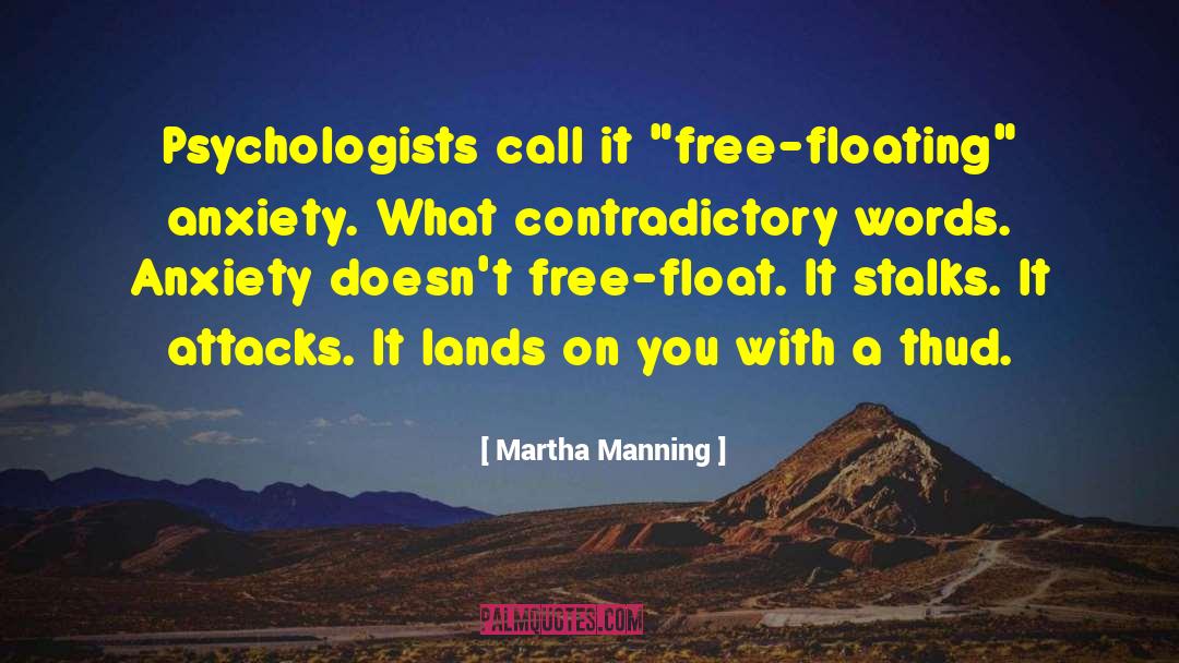Clinical Psychologists quotes by Martha Manning