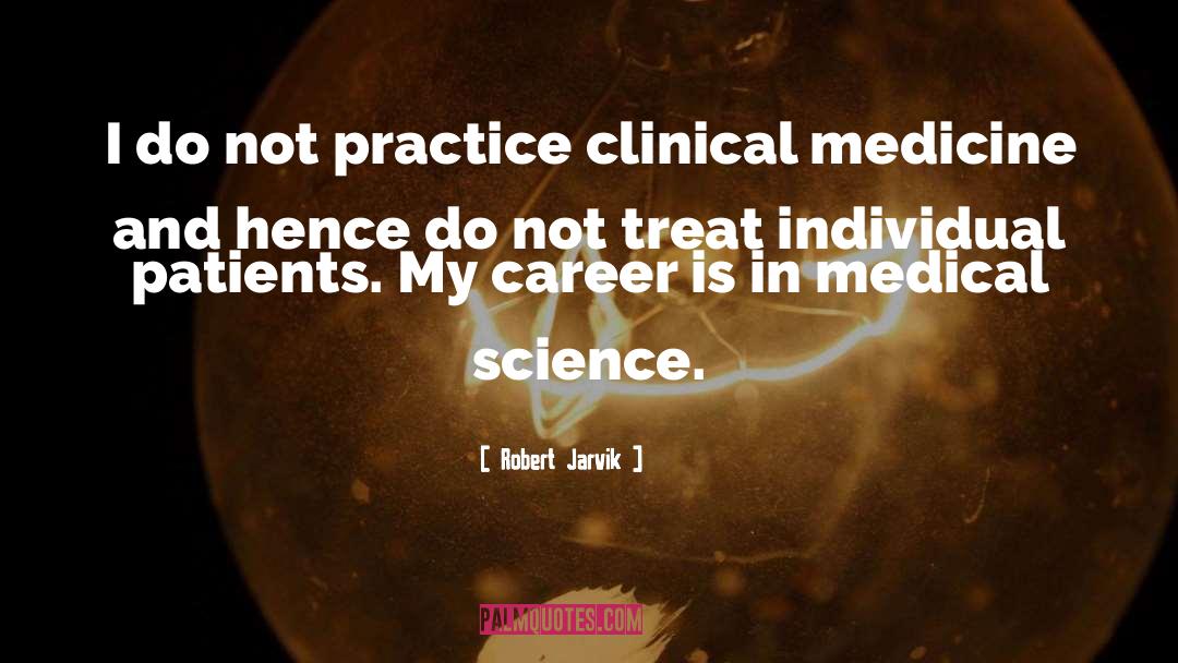 Clinical quotes by Robert Jarvik