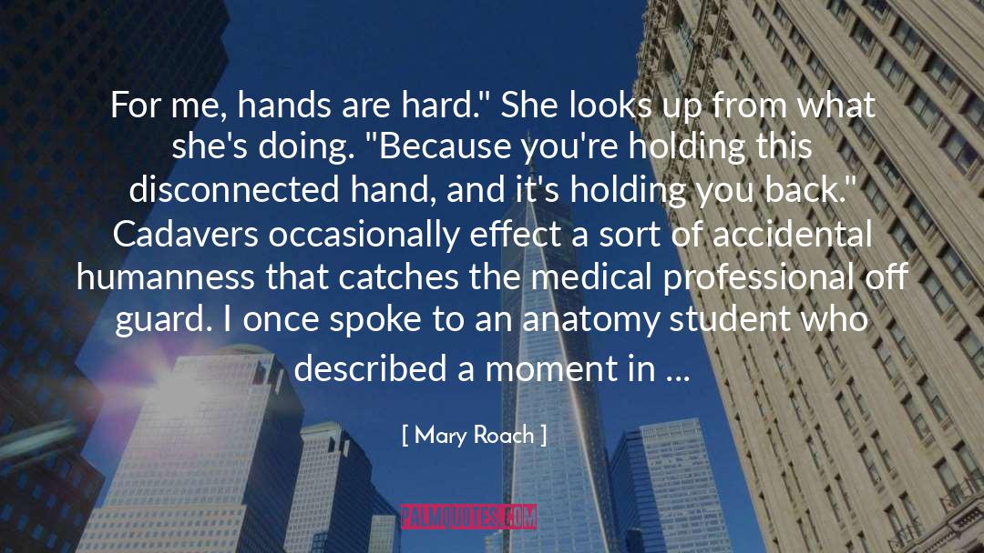 Clinical quotes by Mary Roach