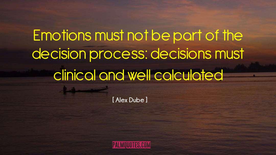 Clinical quotes by Alex Dube