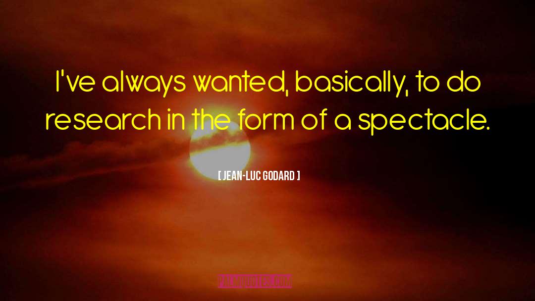 Clinical Research quotes by Jean-Luc Godard