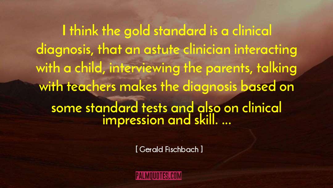 Clinician quotes by Gerald Fischbach