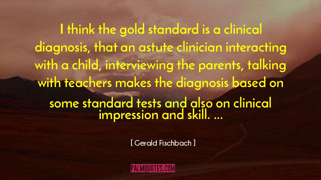 Clinicians quotes by Gerald Fischbach