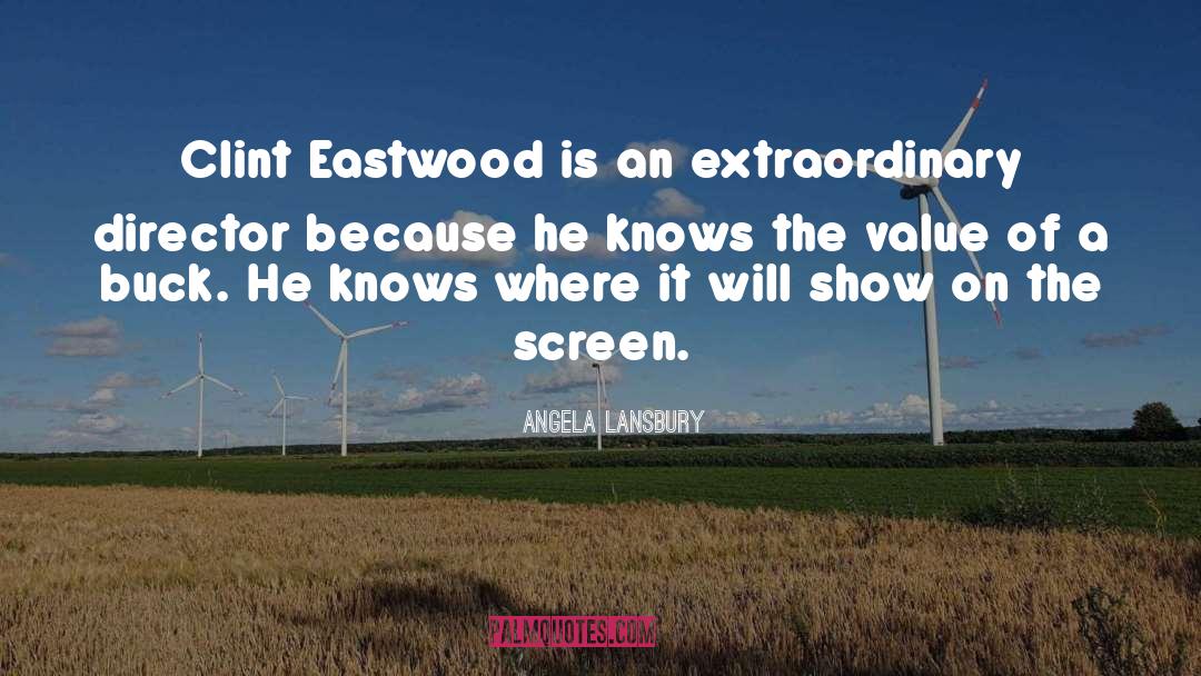 Clint Eastwood quotes by Angela Lansbury