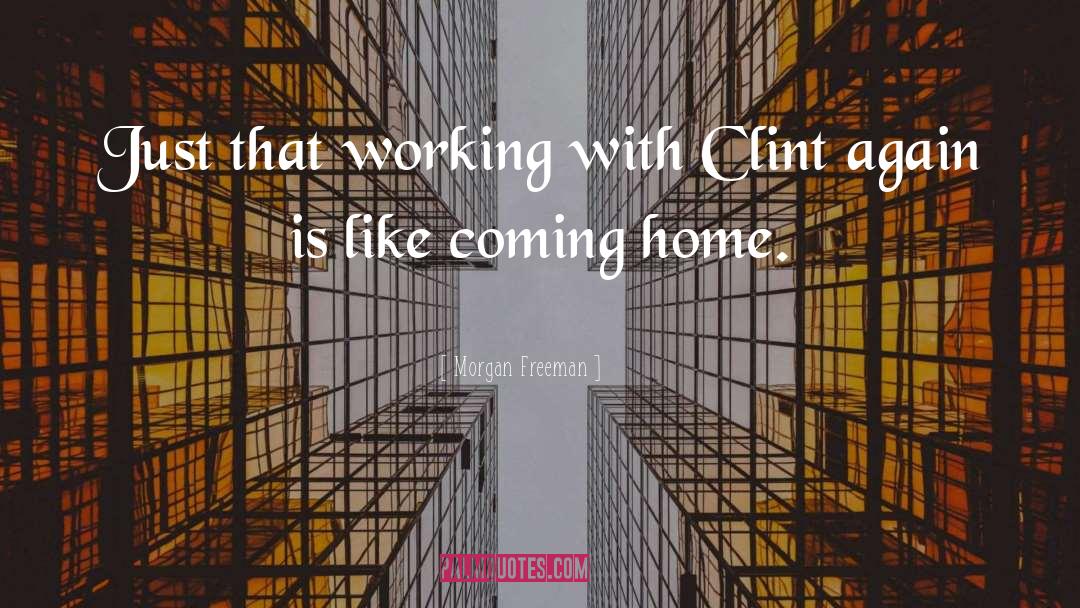 Clint quotes by Morgan Freeman