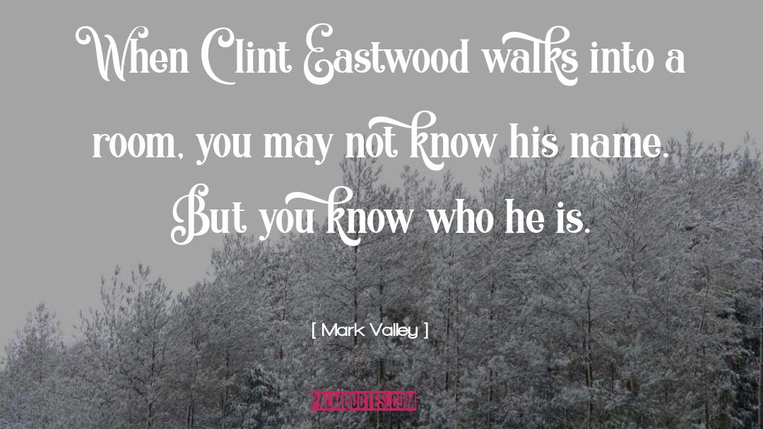 Clint quotes by Mark Valley