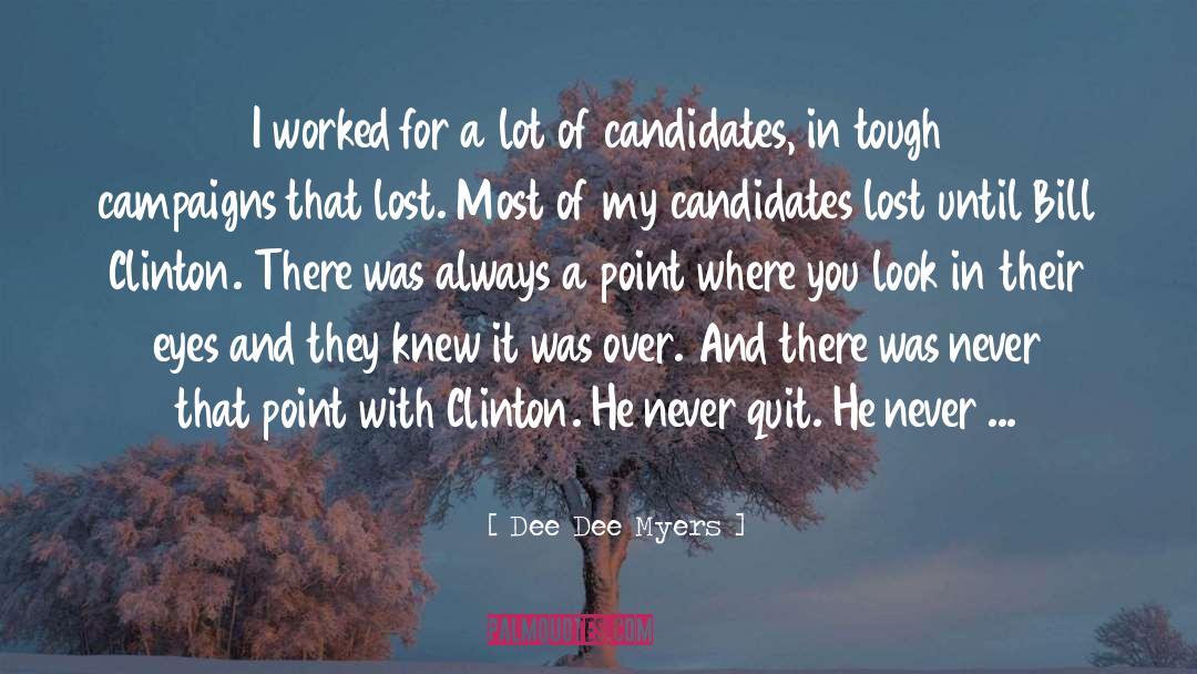 Clinton Mentor quotes by Dee Dee Myers