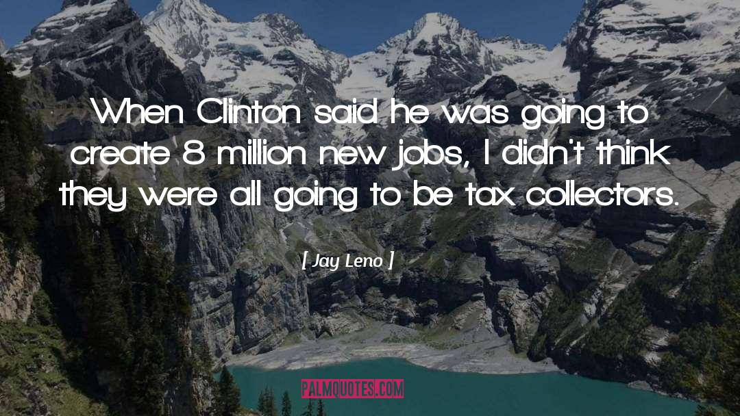 Clinton quotes by Jay Leno