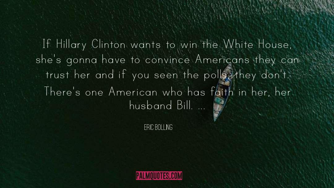 Clinton quotes by Eric Bolling