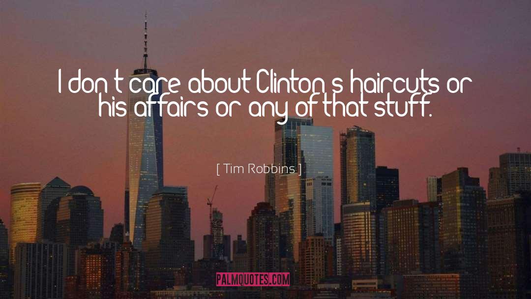 Clinton quotes by Tim Robbins