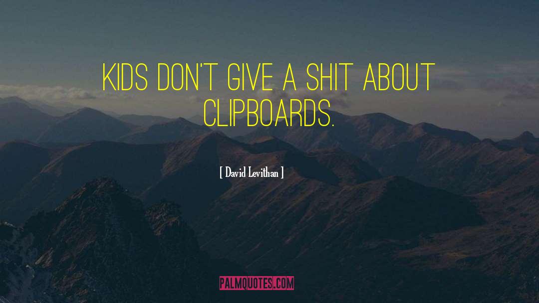 Clipboards quotes by David Levithan
