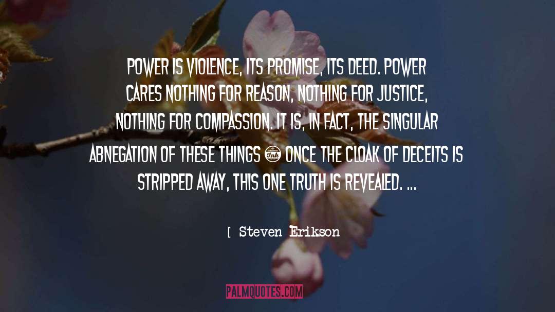 Cloak quotes by Steven Erikson