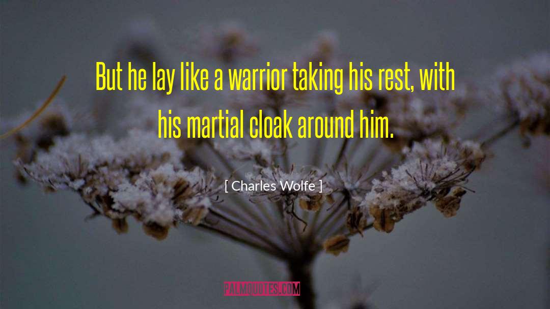 Cloak quotes by Charles Wolfe