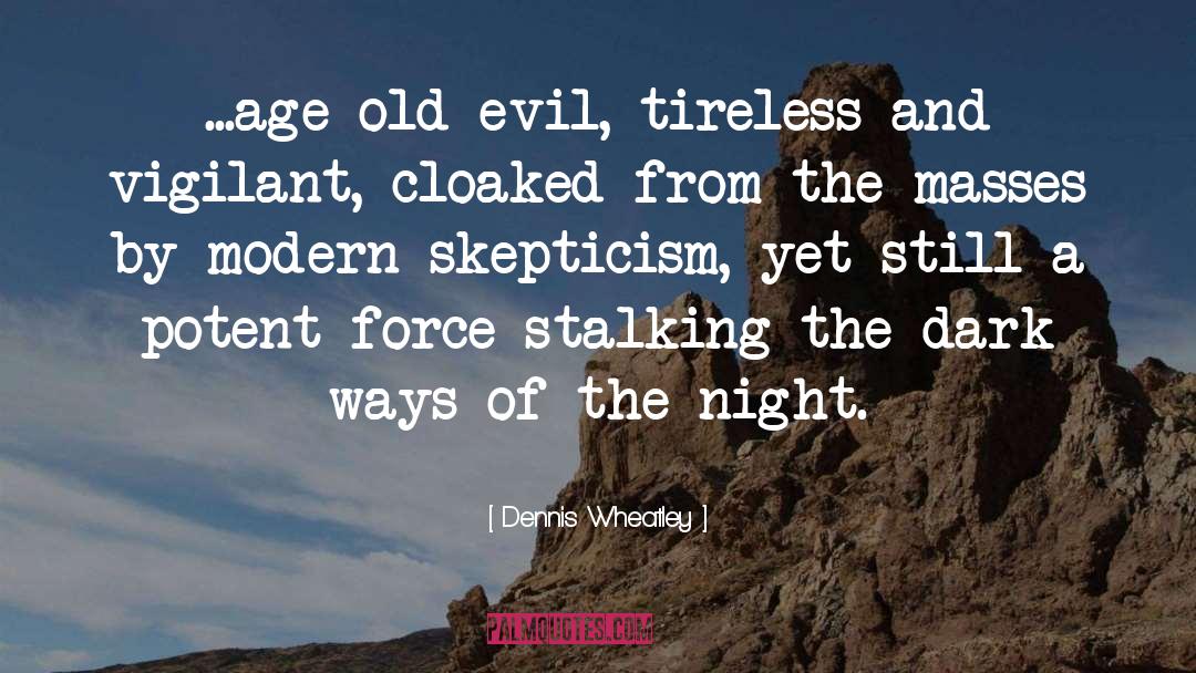 Cloaked quotes by Dennis Wheatley