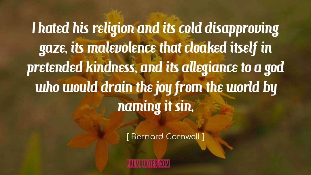 Cloaked quotes by Bernard Cornwell