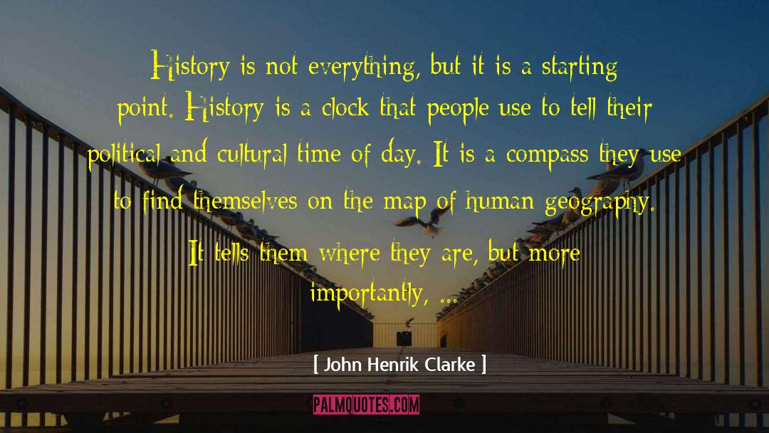 Clock Is Ticking quotes by John Henrik Clarke