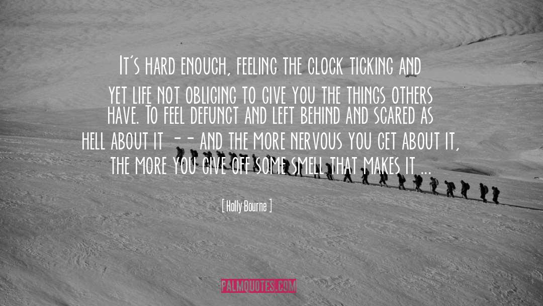 Clock Ticking quotes by Holly Bourne