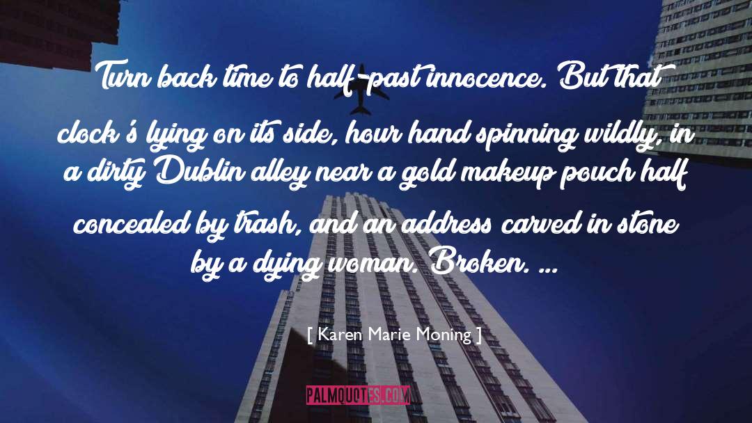 Clocks And Schedules quotes by Karen Marie Moning