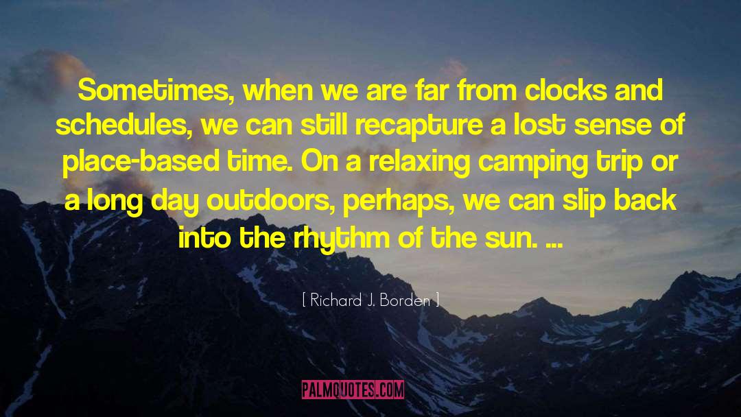 Clocks And Schedules quotes by Richard J. Borden