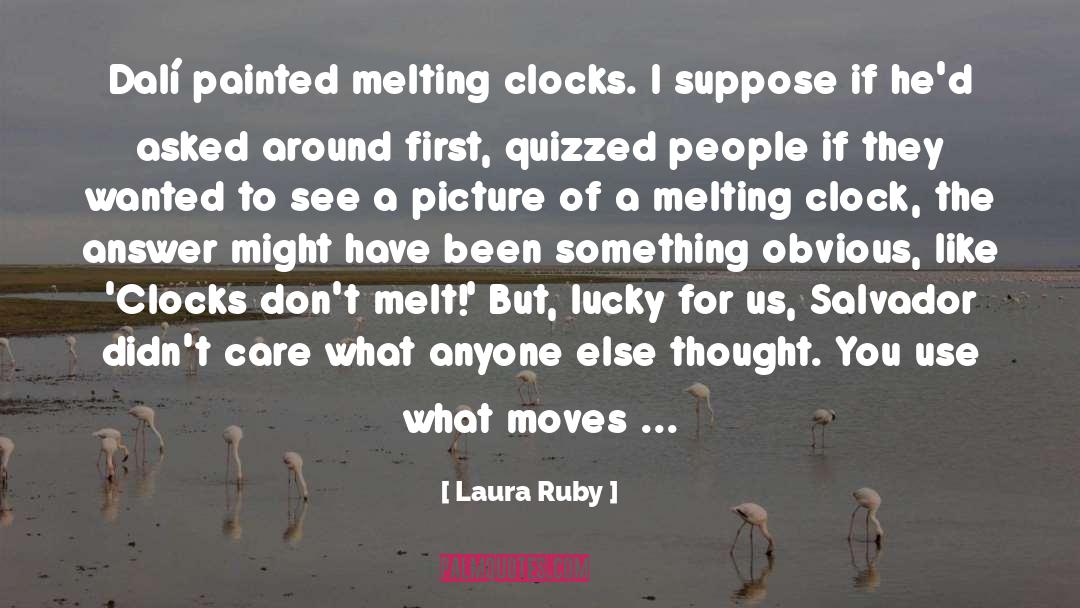 Clocks quotes by Laura Ruby