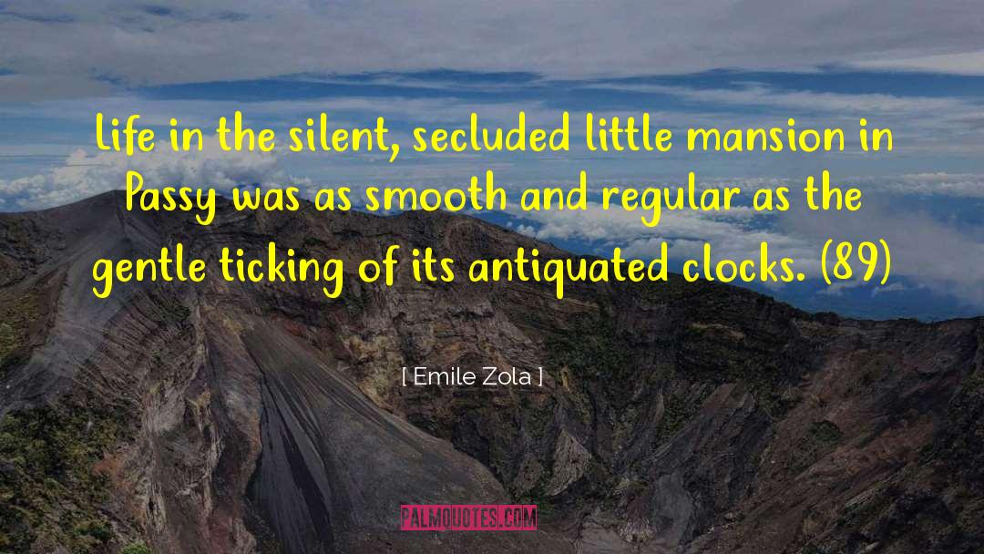 Clocks quotes by Emile Zola