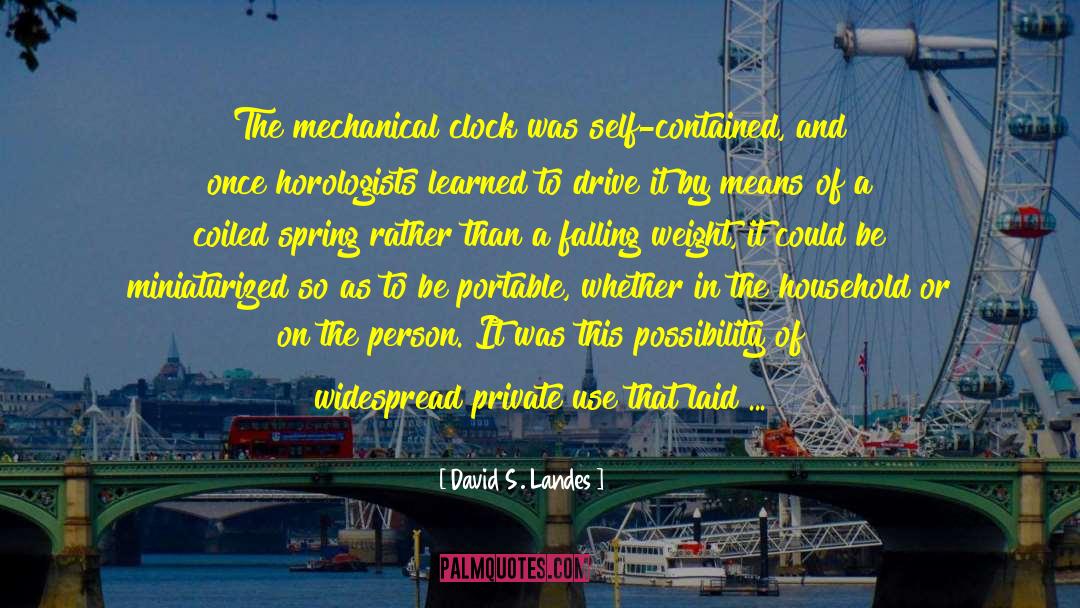 Clocks quotes by David S. Landes