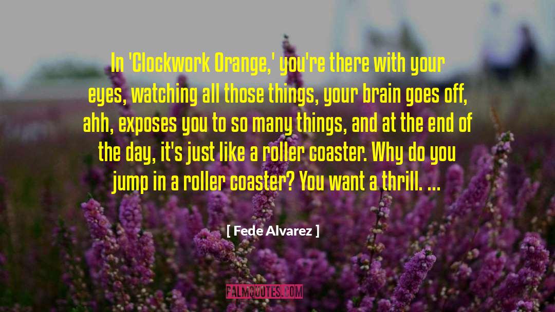Clockwork Orange quotes by Fede Alvarez