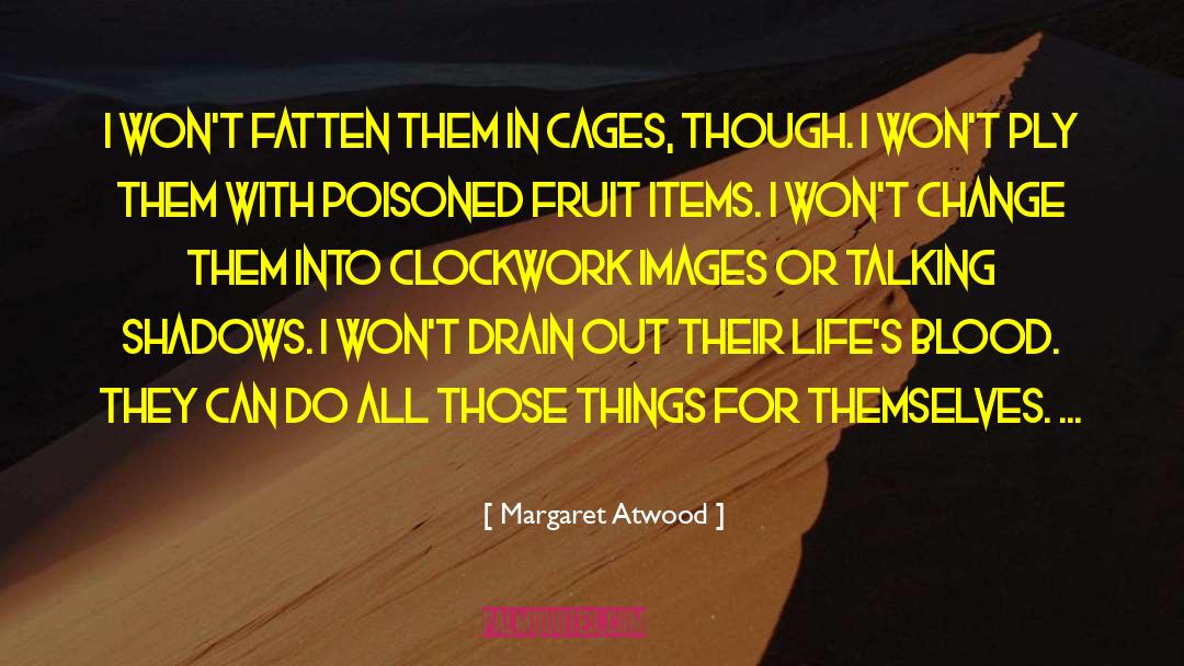 Clockwork quotes by Margaret Atwood