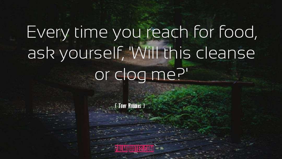 Clog quotes by Tony Robbins