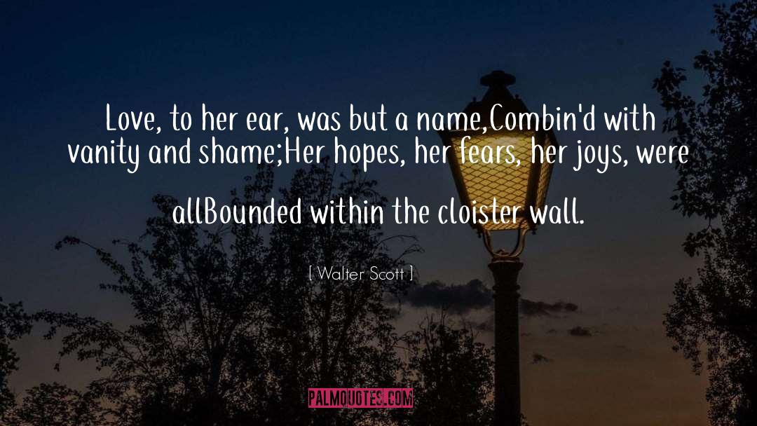 Cloister quotes by Walter Scott
