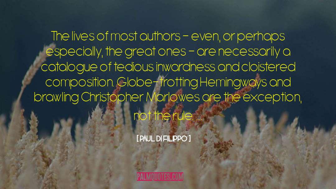 Cloistered quotes by Paul Di Filippo