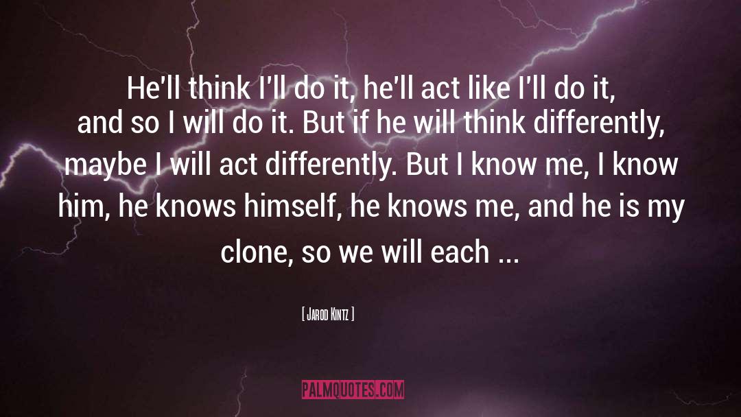 Clone quotes by Jarod Kintz