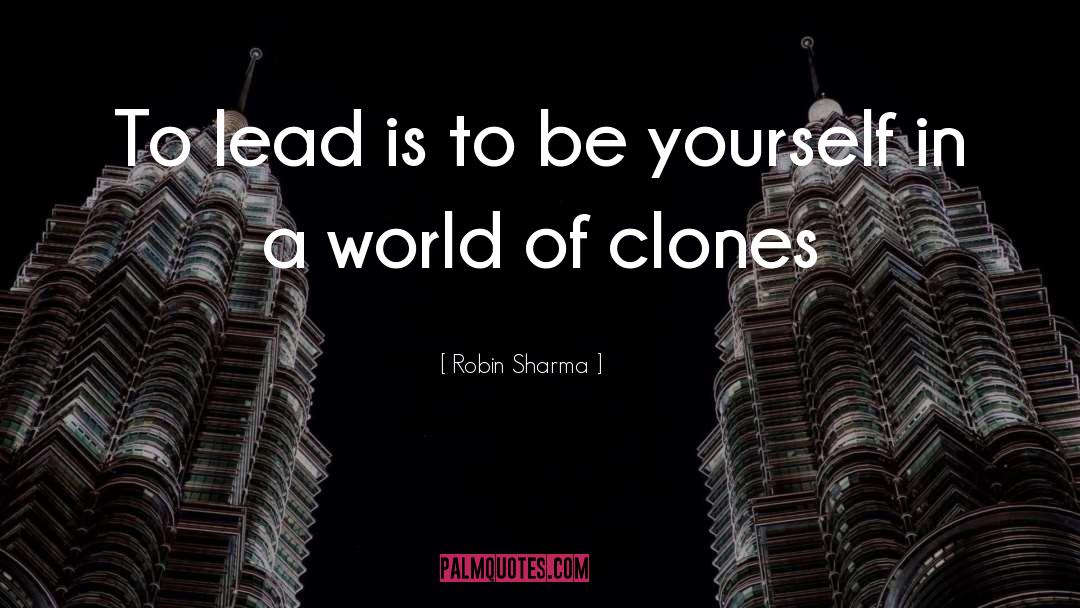 Clones quotes by Robin Sharma